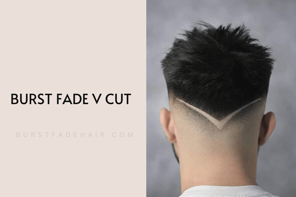 Burst Fade V Cut
