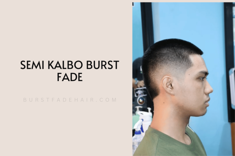 Semi Kalbo Burst Fade: A Stylish Haircut for the Modern Man