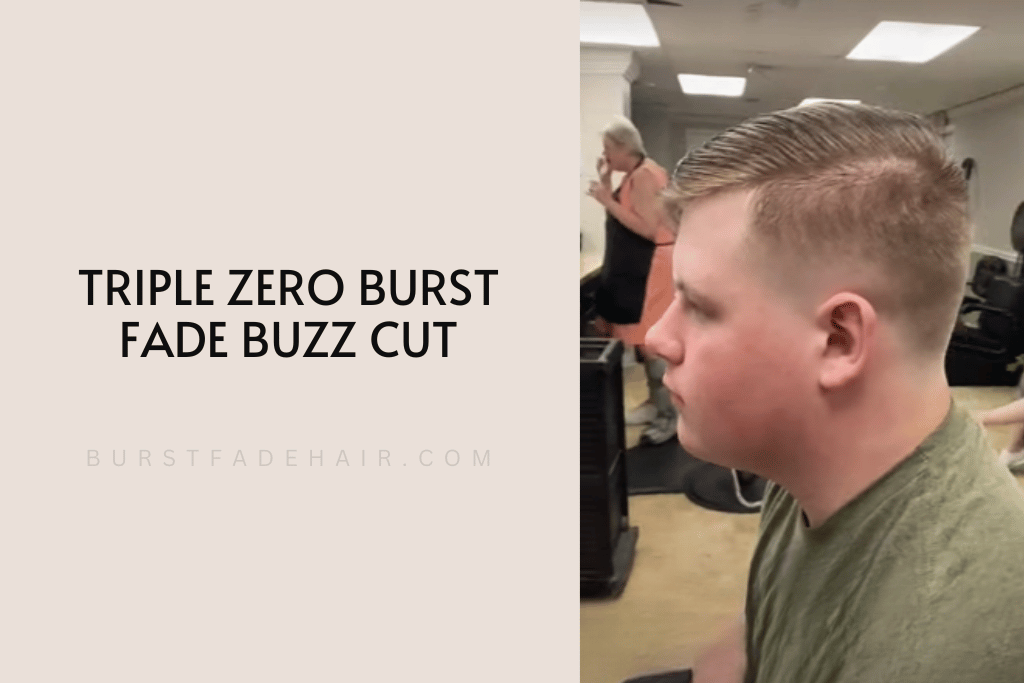 Triple Zero Burst Fade Buzz Cut